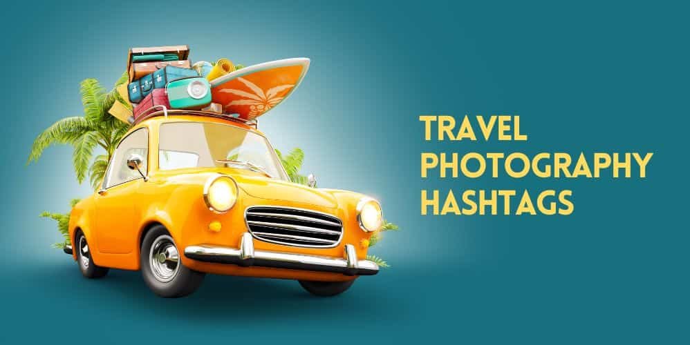 250+ Best Photography Hashtags For Instagram Likes 2024