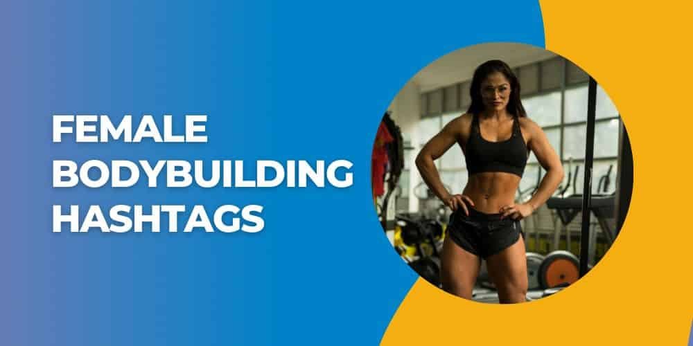 Top Bodybuilding Hashtags Get Massive Instagram Reach 2024