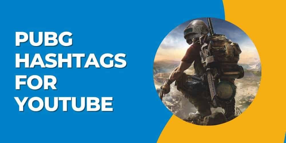 Best PUBG Hashtags For Youtube 2024 Ultimate Guide